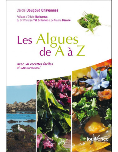 Les algues de A à Z - Avec 50 recettes faciles et savoureuses !