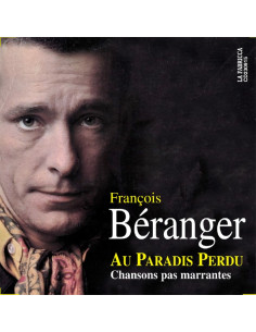 CD : François Béranger - Au Paradis Perdu (chansons pas marrantes)
