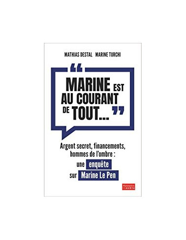 "Marine est au courant de tout". Argent secret, financements, hommes de l'ombre : une enquête sur Marine Le Pen