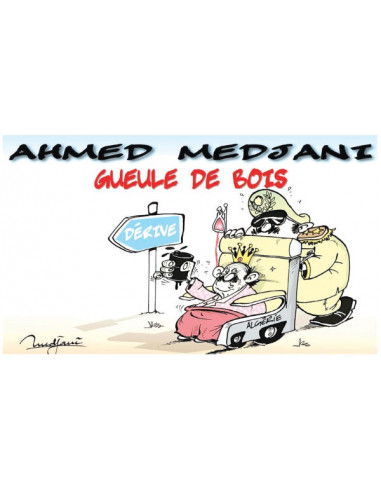 Gueule de bois (Ahmed Medjani)