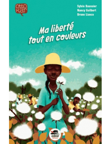 (BD) Ma Liberté tout en couleurs - Sylvie Baussier, Nancy Guilbert, Bruno Liance