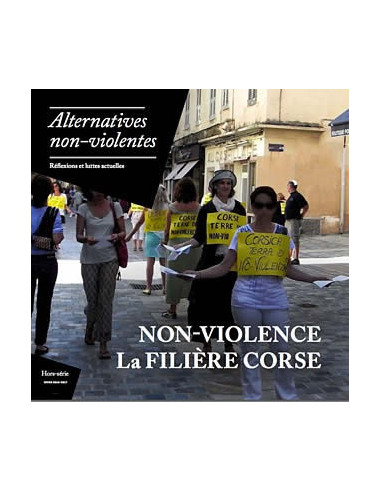 Non-violence : La filière corse - alternatives non-violentes (Hors-série)