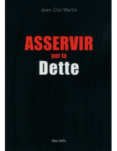 Asservir Par la Dette