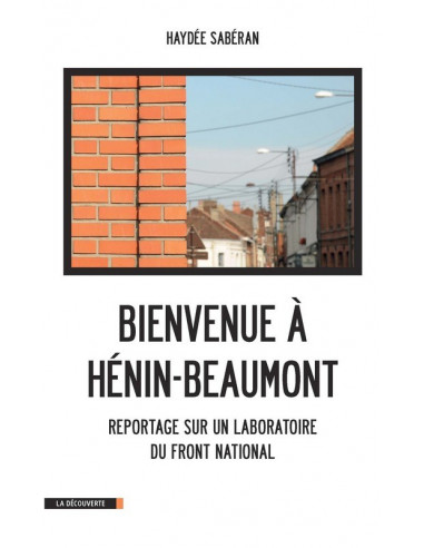 Bienvenue à Hénin-Beaumont (Haydée Sabéran)