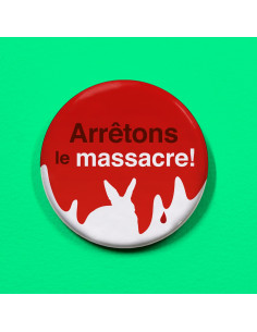 Badge Arrêtons le massacre (animaux)