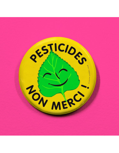 Badge Pesticides Non Merci !