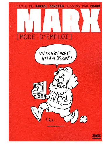 Marx mode d'emploi (Daniel Bensaïd,...