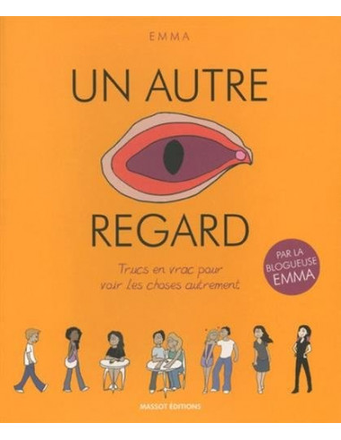 BD Un autre regard. Trucs en vrac pour voir les choses autrement (Emma)