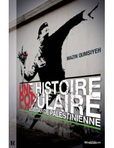 Une histoire populaire de la résistance palestinienne (Mazin QUMSIYEH, préface de Michel WARSCHAWSKI)