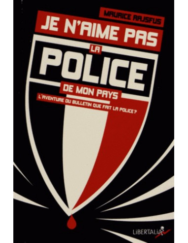 Je n'aime pas la police de mon pays - L'aventure du bulletin "que fait la police" ? (1994 - 2012)