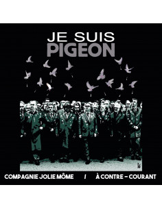 CD : Cie Jolie Môme, "A contre-courant / Je suis pigeon" ( 12 titres)