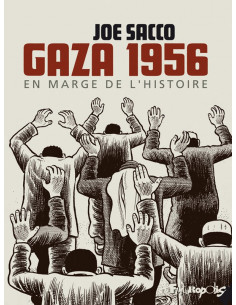 Gaza 1956, en marge de l'Histoire (Joe Sacco)