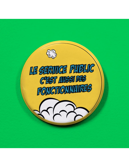 Badge Le service public c'est aussi des fonctionnaires