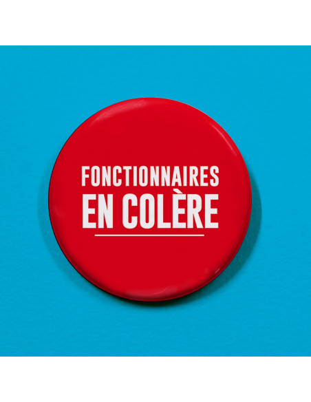 Badge Fonctionnaires en colère