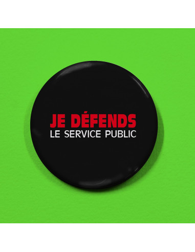 Badge Je défends le service public