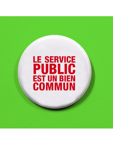 Badge Le service public est un bien commun