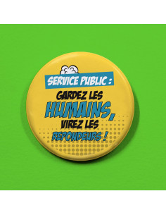 Badge Service public : Gardez les humains, virez les répondeurs