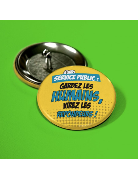 Badge Service public : Gardez les humains, virez les répondeurs