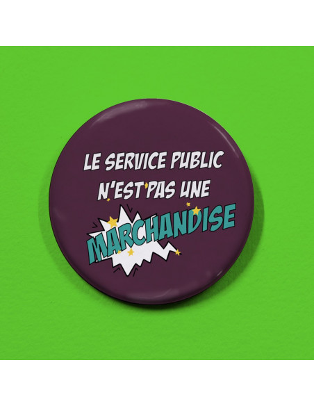 Badge Le service public n'est pas une marchandise