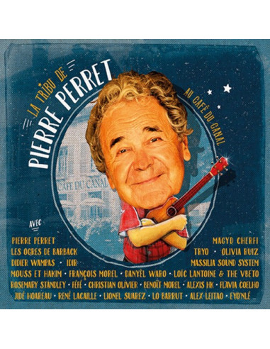 LA TRIBU DE PIERRE PERRET « Au café du canal » (CD, avec les Ogres de Barback)