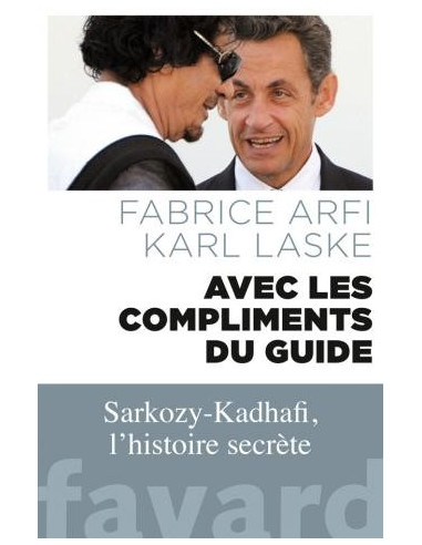 Avec les compliments du Guide (Fabrice Arfi, Karl Laske)