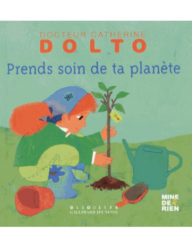 Prends soin de ta planète (Catherine Dolto-Tolitch)