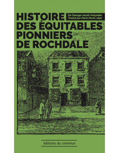 Histoire des équitables pionniers de Rochdale  -  George-Jacob HOLYOAKE