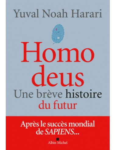 Homo deus - Une brève histoire de l'avenir (Yuval Noah Harari)