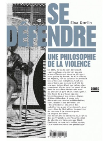 Se défendre - Une philosophie de la violence (Elsa Dorlin)