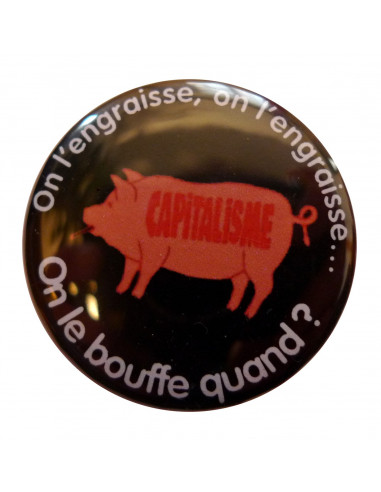 Badge Bouffer le Capitalisme