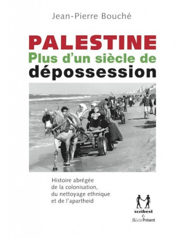 Palestine - Plus d'un siècle de...