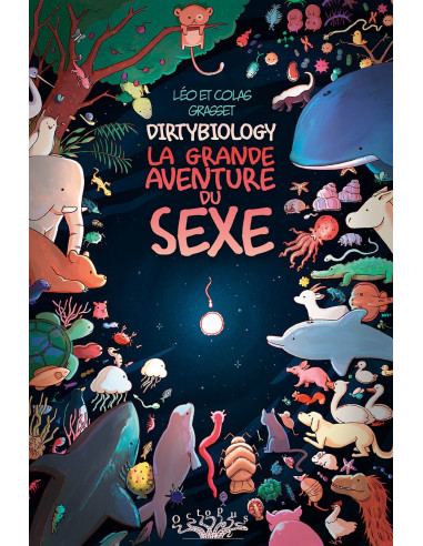 DirtyBiology. La grande aventure du sexe (bande-dessinée)