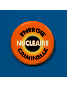 Badge Nucléaire, énergie criminelle