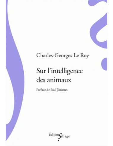 Sur l'intelligence des animaux (Charles-Georges Le Roy)