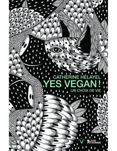 Yes Vegan ! Un choix de vie (Catherine Hélayel)