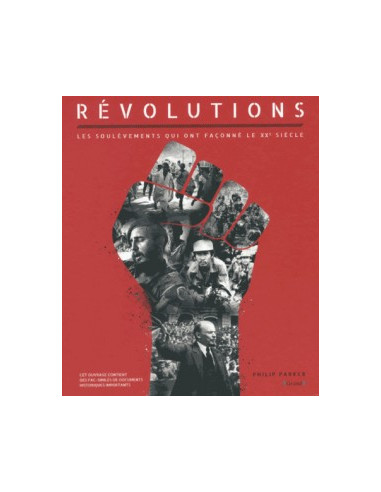 Révolutions. Les soulèvements qui ont façonné le XXe siècle