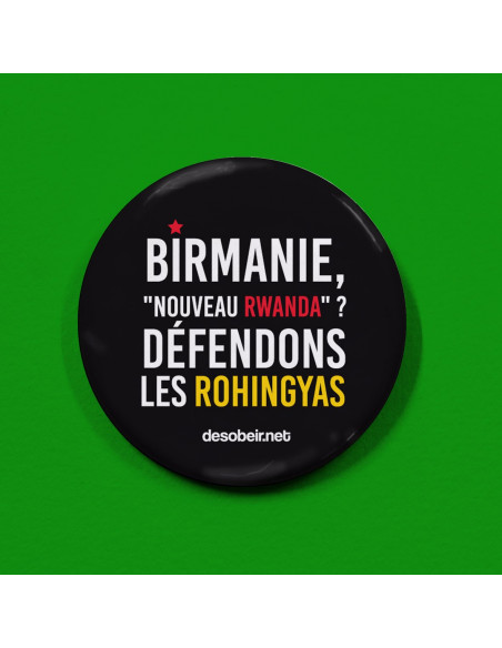 Badge Birmanie "nouveau Rwanda ?" Protégeons les Rohingyas