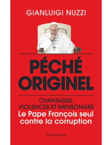 Péché originel - Le Pape François seul contre la corruption