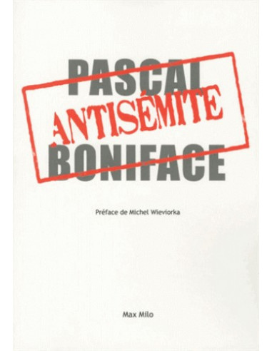 L'antisémite (Pascal Boniface)