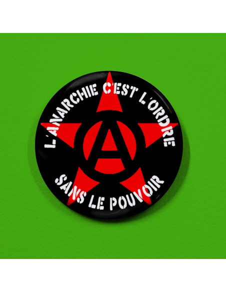 Badge l'anarchie c'est l'ordre sans le pouvoir