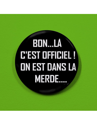 badge bon... là c'est officiel ! on est dans la merde....