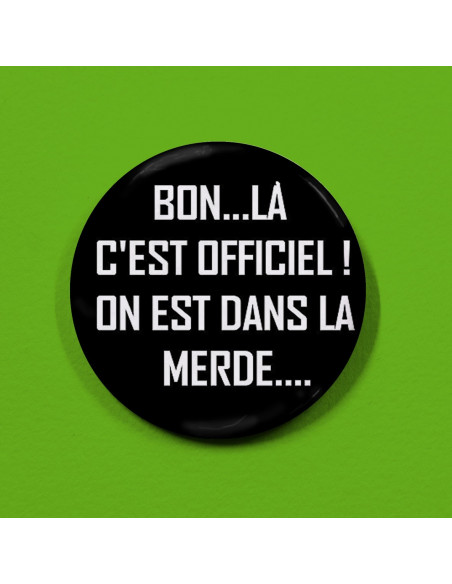 badge bon... là c'est officiel ! on est dans la merde....