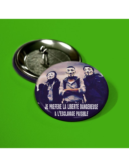 Badge je préfère la liberté dangereuse à l'esclavage paisible