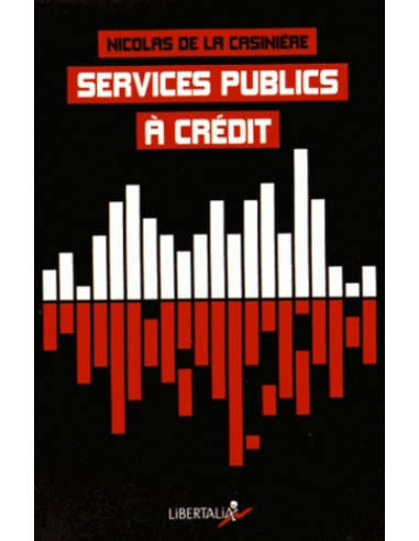 Services publics à crédit - A qui profitent les partenariats public-privé (PPP) ?