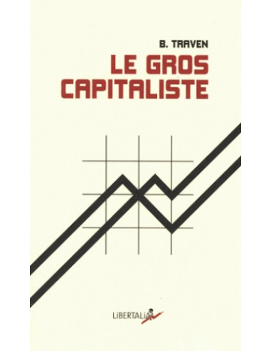 Le Gros Capitaliste (B Traven)