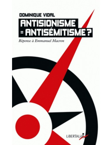Antisionisme égal antisémitisme ? - Réponse à Emmanuel Macron