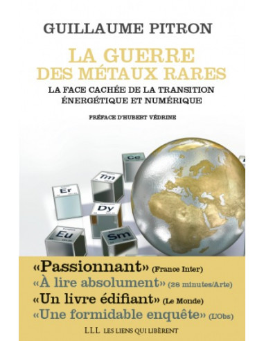 La guerre des métaux rares. La face cachée de la transition énergétique et numérique