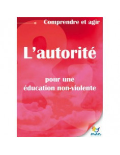 L'autorité, pour une éducation non violente (Mouvement Alternative Non-Violente)