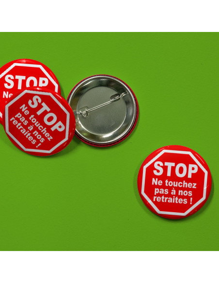 Badges STOP ne touchez pas à nos retraites