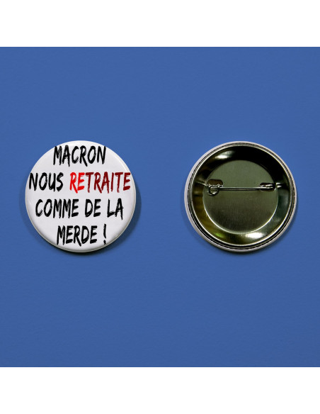 Badges Macron nous retraite comme de la merde